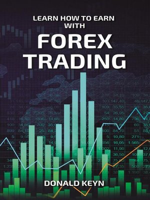 cover image of Learn How to Earn with Forex Trading